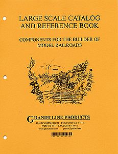 Grandt Line 9994 G Scale Catalog -- Grandt Line Large Scale Catalog And Reference Book O, S, and 1/2"